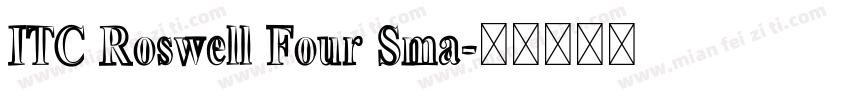 ITC Roswell Four Sma字体转换